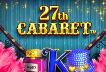 27th Cabaret slot